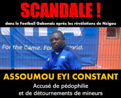 La jeunesse footballistiques Gabonaise victime de pratiques sexuelles pédophiles, le coach Patrick Assoumou Eyi emprisonné 