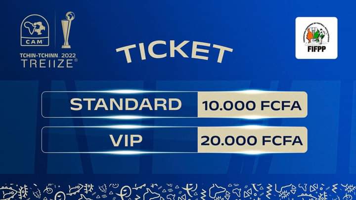 Les nouveaux tarifs des tickets Standards et VIP du CAM Tchin-tchin 